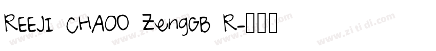 REEJI CHA0O ZengGB R字体转换